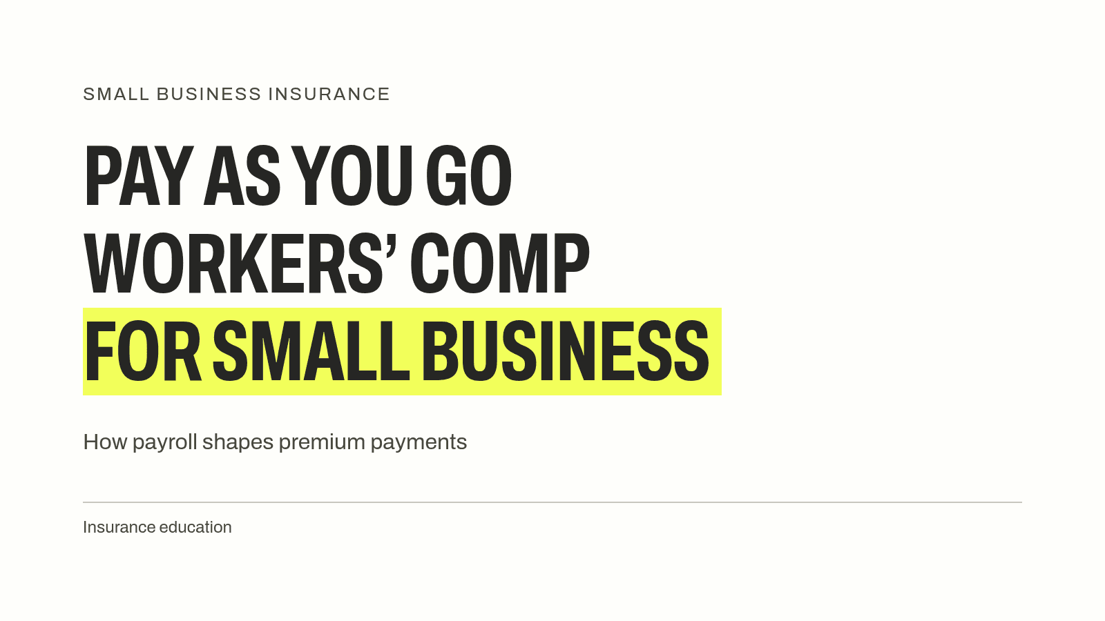 How does pay as you go workers' comp work for small businesses?